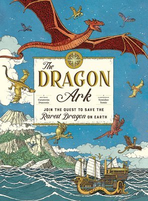 Curatoria Draconis, Emma Roberts - The Dragon Ark: Join the Quest to Save the Rarest Dragon on Earth, Inbunden