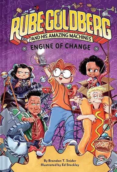 Brandon T. Snider - Engine of Change (Rube Goldberg and His Amazing Machines #3), Inbunden
