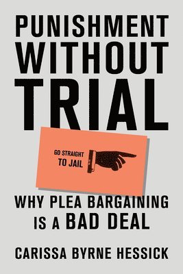 Carissa Byrne Hessick - Punishment Without Trial, Inbunden. Tillgänglighet: Lägg i varukorg