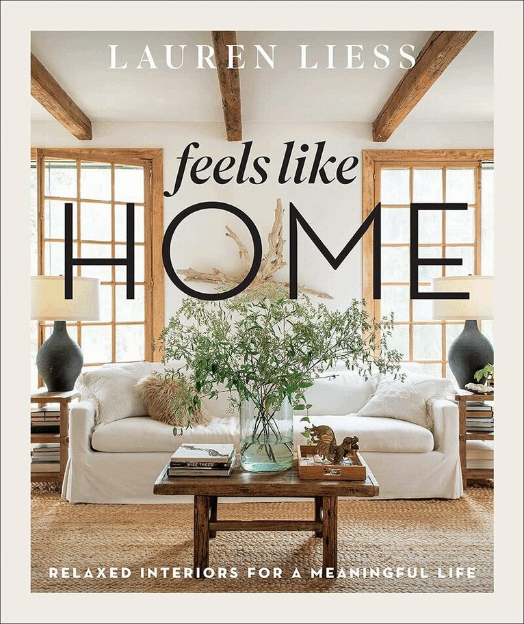 Lauren Liess - Feels Like Home, Inbunden. Tillgänglighet: Lägg i varukorg