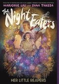 The Night Eaters #2: Her Little Reapers: A Graphic Novel Volume 2