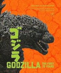 Godzilla: The First 70 Years