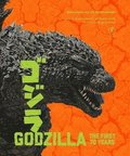 Godzilla: The First 70 Years