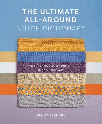 Wendy Bernard - Ultimate All-Around Stitch Dictionary, Häftad