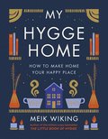 My Hygge Home: How to Make Home Your Happy Place