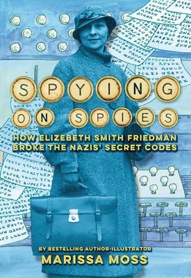 Marissa Moss - Spying on Spies, Inbunden