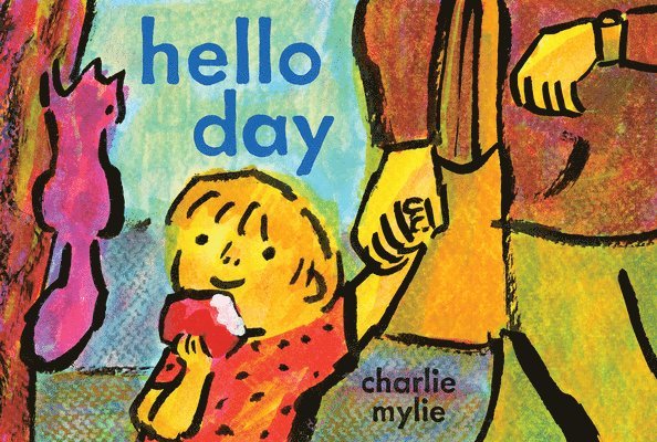Charlie Mylie - Hello Day, Inbunden