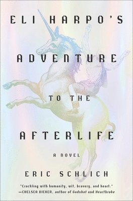Eric Schlich - Eli Harpo's Adventure to the Afterlife, Inbunden