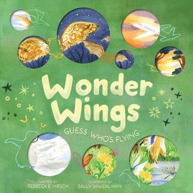 Rebecca E. Hirsch - Wonder Wings, Inbunden