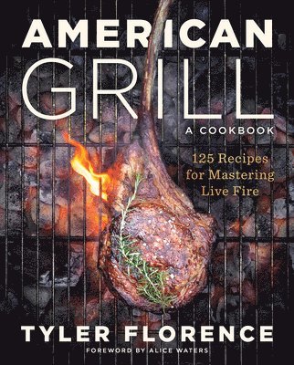 Tyler Florence - American Grill, Inbunden. Tillgänglighet: Lägg i varukorg