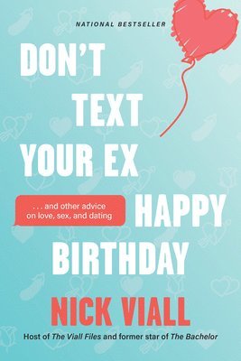 Nick Viall - Don't Text Your Ex Happy Birthday, Häftad