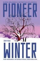 Kateryna Sylvanova, Elena Malisova - Pioneer Winter, Inbunden