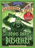 Bones and Berserkers (Nathan Hale's Hazardous Tales #13)