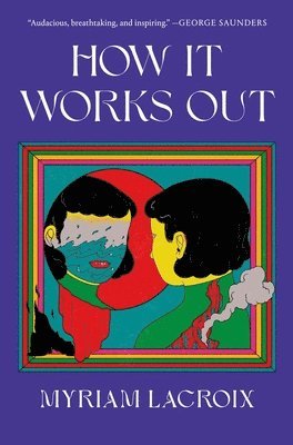 Myriam LaCroix - How It Works Out, Inbunden