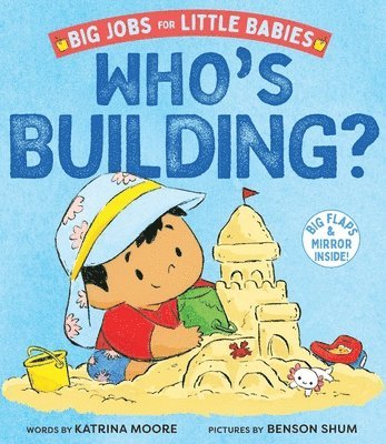 Katrina Moore - Who's Building? (Big Jobs for Little Babies), Kartonnage