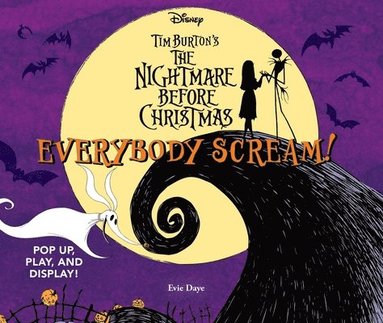 Everybody Scream!: Disney Tim Burton's The Nightmare Before Christmas by Evie Daye