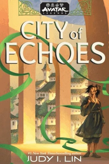 Avatar Legends: City of Echoes (Avatar Legends Book 1) by Judy I Lin, Judy I Lin