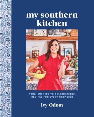 Ivy Odom, Editors of Southern Living - My Southern Kitchen, Inbunden