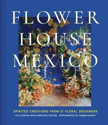 Flower House Mexico
