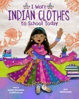 Raakhee Mirchandani, Supriya Kelkar - I Wore Indian Clothes to School Today, Inbunden. Tillgänglighet: Kommande