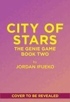 Jordan Ifueko - City of Stars (The Genie Game Book #2), Inbunden. Tillgänglighet: Kommande