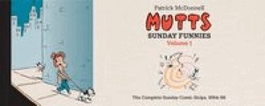 MUTTS: Sunday Funnies Volume 1