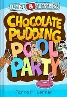 Jarrett Lerner - Like and Subscribe: Chocolate Pudding Pool Party (Book 1), Inbunden. Tillgänglighet: Kommande