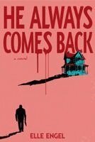 Elle Engel - He Always Comes Back, Inbunden