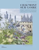 Chantal ColleuDumond - Chaumont-sur-Loire, Inbunden