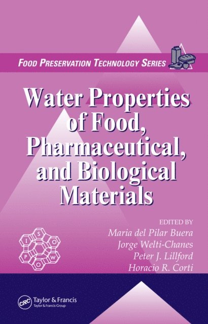 Horacio R. Corti, Peter J. Lillford, Jorge Welti-Chanes, Maria del Pilar Buera - Water Properties of Food, Pharmaceutical, and Biological Materials, E-bok