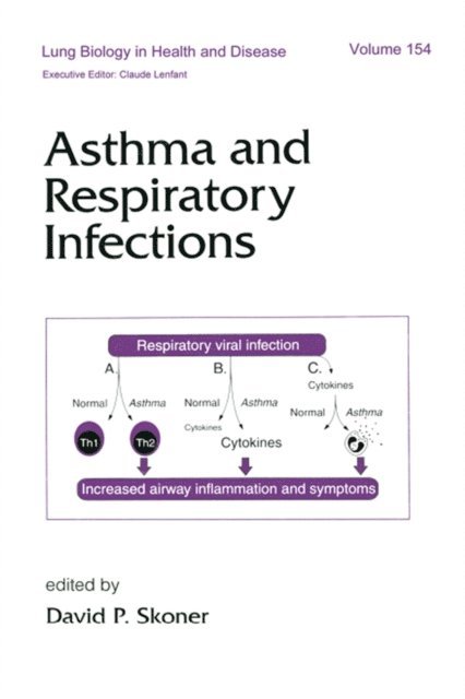 David P. Skoner - Asthma and Respiratory Infections, E-bok