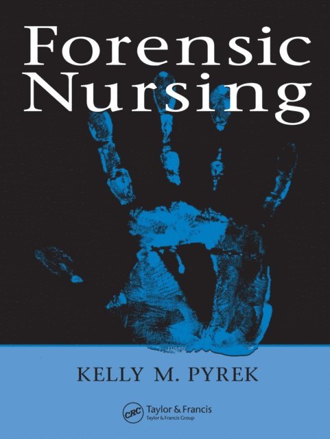 Kelly M. Pyrek - Forensic Nursing, E-bok