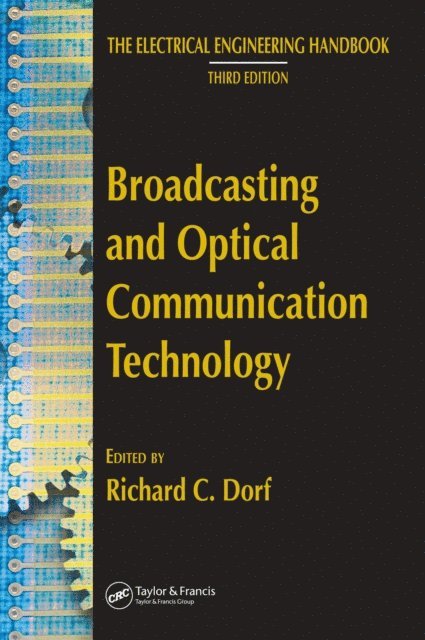 Richard C. Dorf - Broadcasting and Optical Communication Technology, E-bok