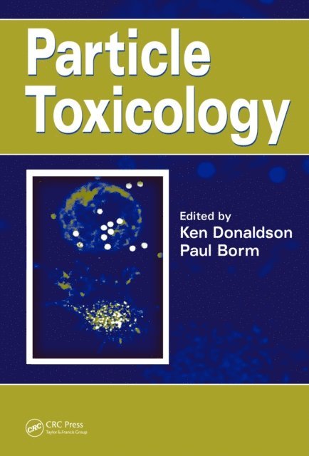Paul Borm, Ken Donaldson - Particle Toxicology, E-bok. Tillgänglighet: Lägg i varukorg