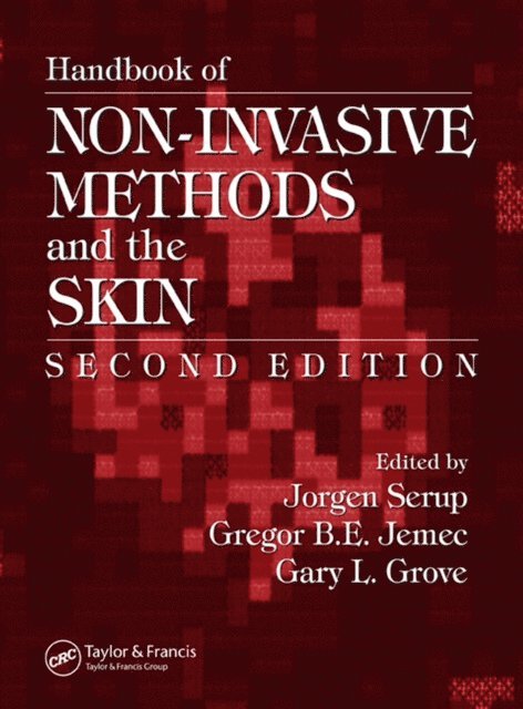 Gary L. Grove, Gregor B. E. Jemec, Jorgen Serup - Handbook of Non-Invasive Methods and the Skin, E-bok