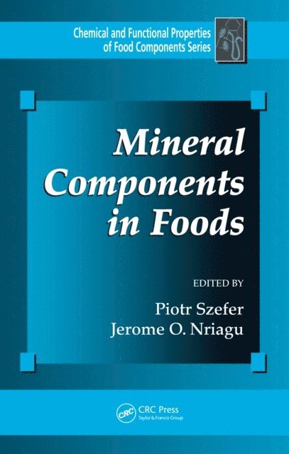 Jerome O. Nriagu, Piotr Szefer - Mineral Components in Foods, E-bok