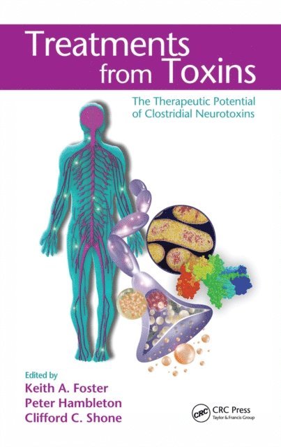 Clifford C. Shone, Peter Hambleton, Keith Alan Foster - Treatments from Toxins, E-bok