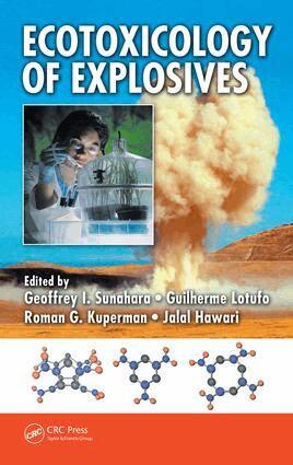 Geoffrey I. Sunahara, Guilherme Lotufo, Roman G. Kuperman, Jalal Hawari - Ecotoxicology of Explosives, E-bok