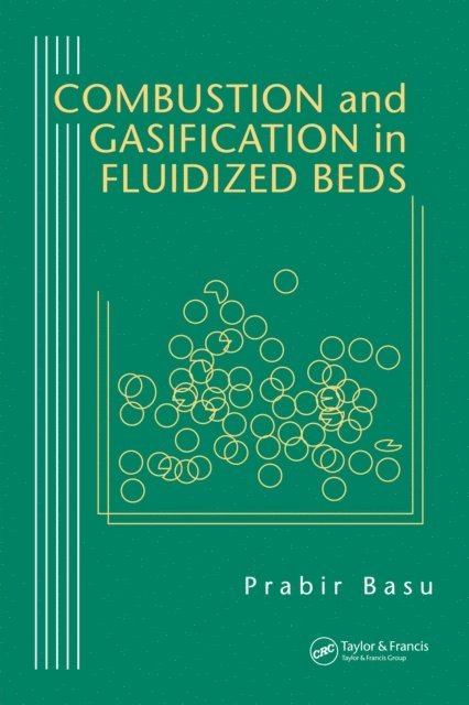 Prabir Basu - Combustion and Gasification in Fluidized Beds, E-bok