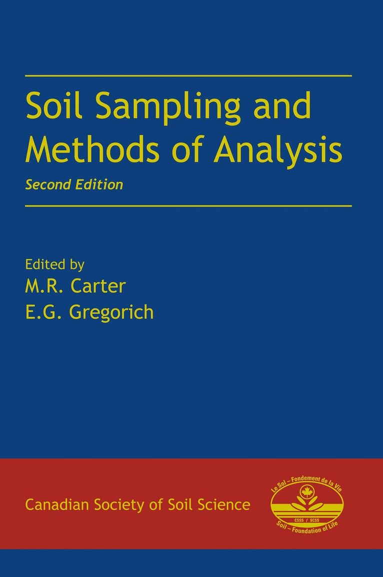 M.R. Carter, E.G. Gregorich - Soil Sampling and Methods of Analysis, E-bok