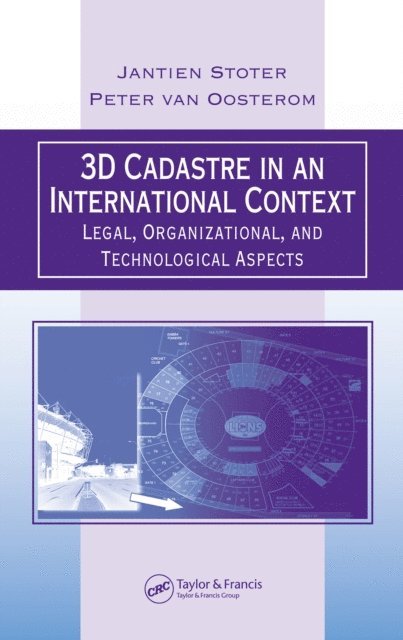 Peter van Oosterom, Jantien E. Stoter - 3D Cadastre in an International Context, E-bok
