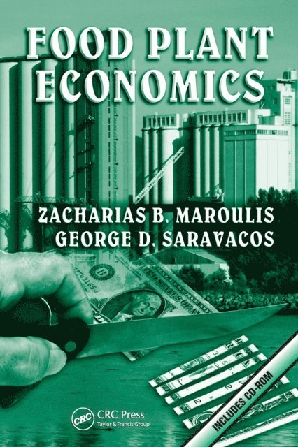 George D. Saravacos, Zacharias B. Maroulis - Food Plant Economics, E-bok