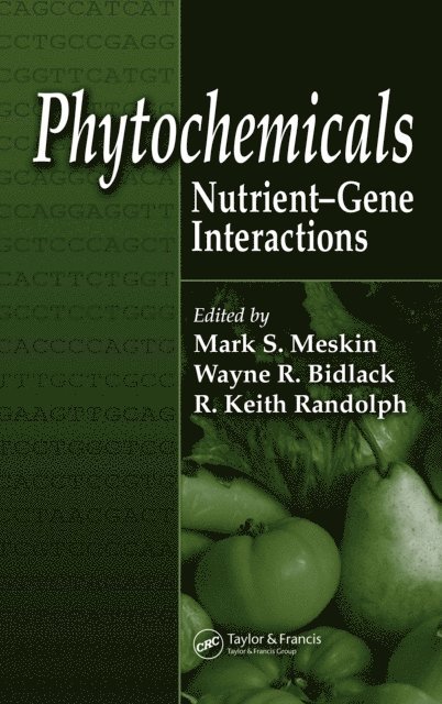 R. Keith Randolph, Wayne R. Bidlack, Mark S. Meskin - Phytochemicals, E-bok