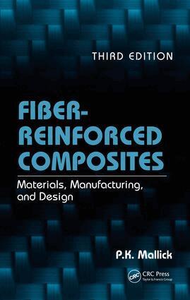P.K. Mallick - Fiber-Reinforced Composites, E-bok