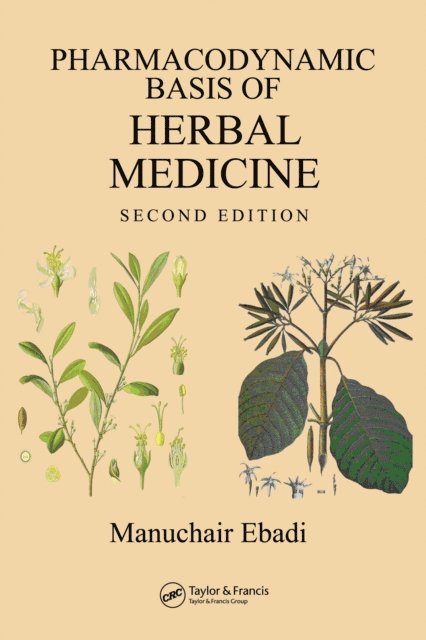 Manuchair Ebadi - Pharmacodynamic Basis of Herbal Medicine, E-bok