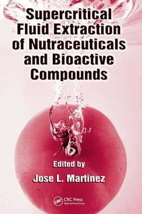 Jose L. Martinez - Supercritical Fluid Extraction of Nutraceuticals and Bioactive Compounds, E-bok