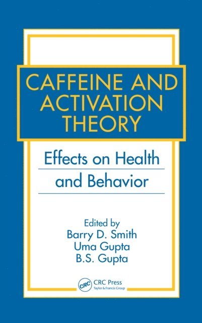 B.S. Gupta, Uma Gupta, Barry D. Smith - Caffeine and Activation Theory, E-bok