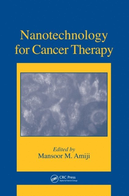 Mansoor M. Amiji - Nanotechnology for Cancer Therapy, E-bok