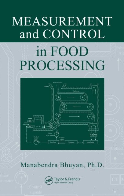 Manabendra Bhuyan - Measurement and Control in Food Processing, E-bok