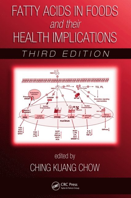 Ching Kuang Chow - Fatty Acids in Foods and their Health Implications, E-bok